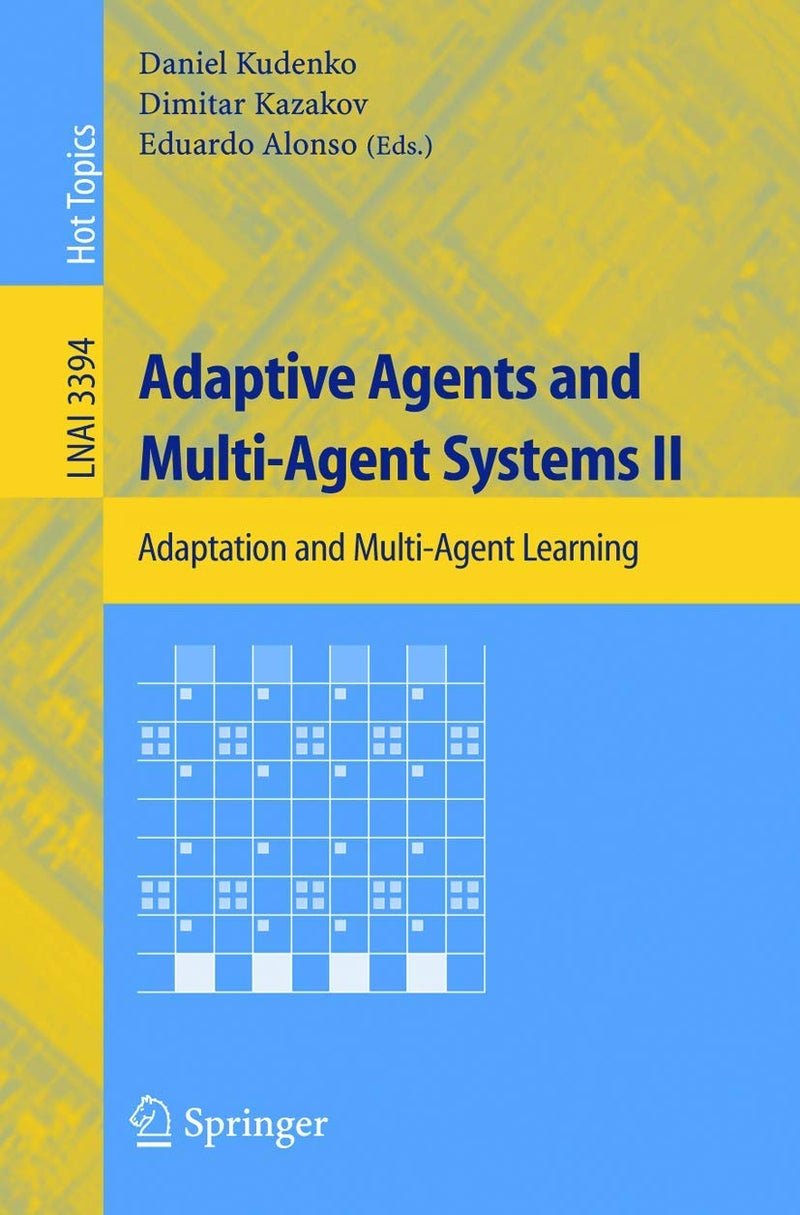 Adaptive Agents and Multi-Agent Systems II: Adaptation and Multi-Agent Learning