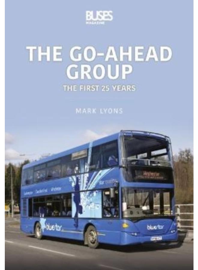 The Go-Ahead Group: The First 25 Years 