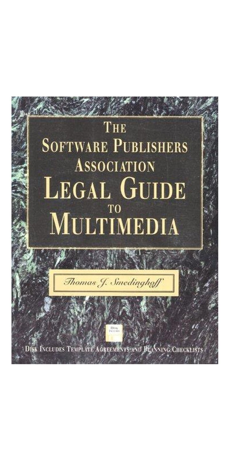 The Software Publishers Association legal guide to multimedia | Authored by Thomas J. Smedinghoff | Paperback | Published by Addison-Wesley