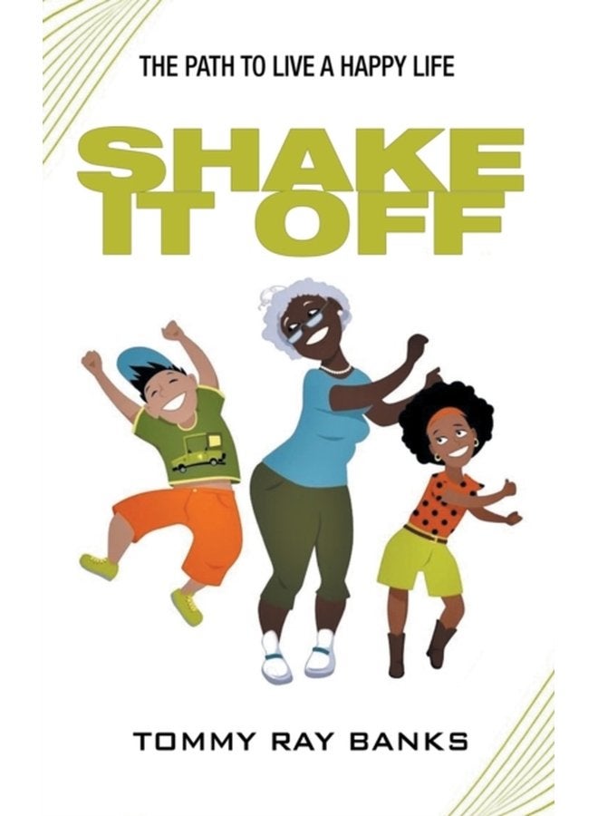 Shake It Off The Path to Live a Happy Life - Hardback