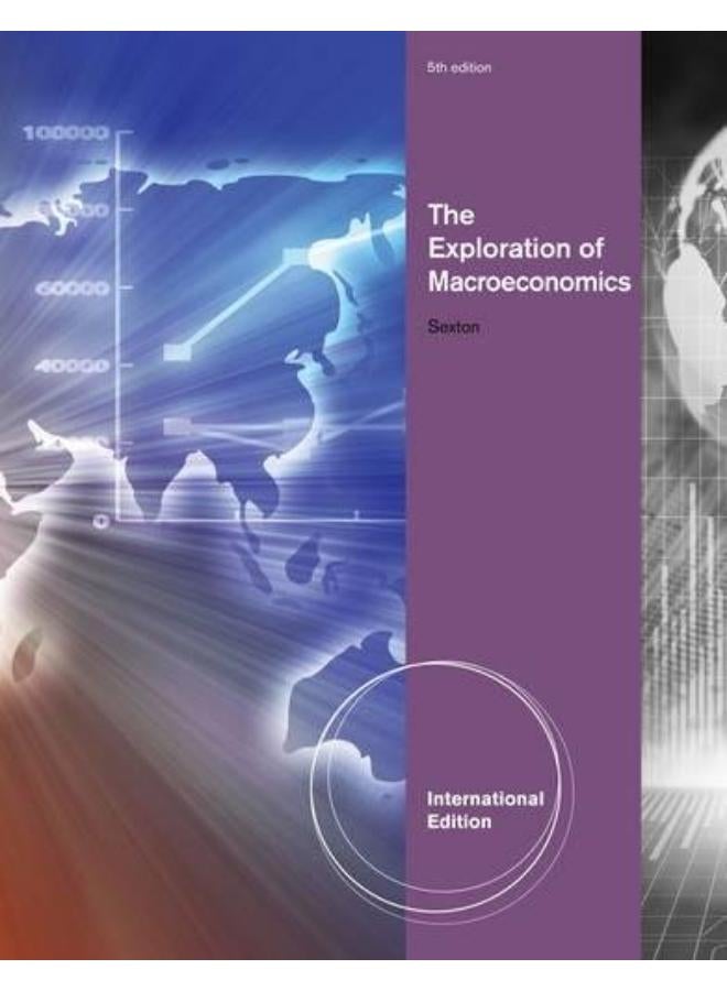 The Exploration of Macroeconomics, International Edition