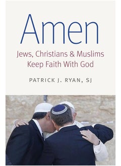 Amen: Jews, Christians, and Muslims Keep Faith with God  - Image 1