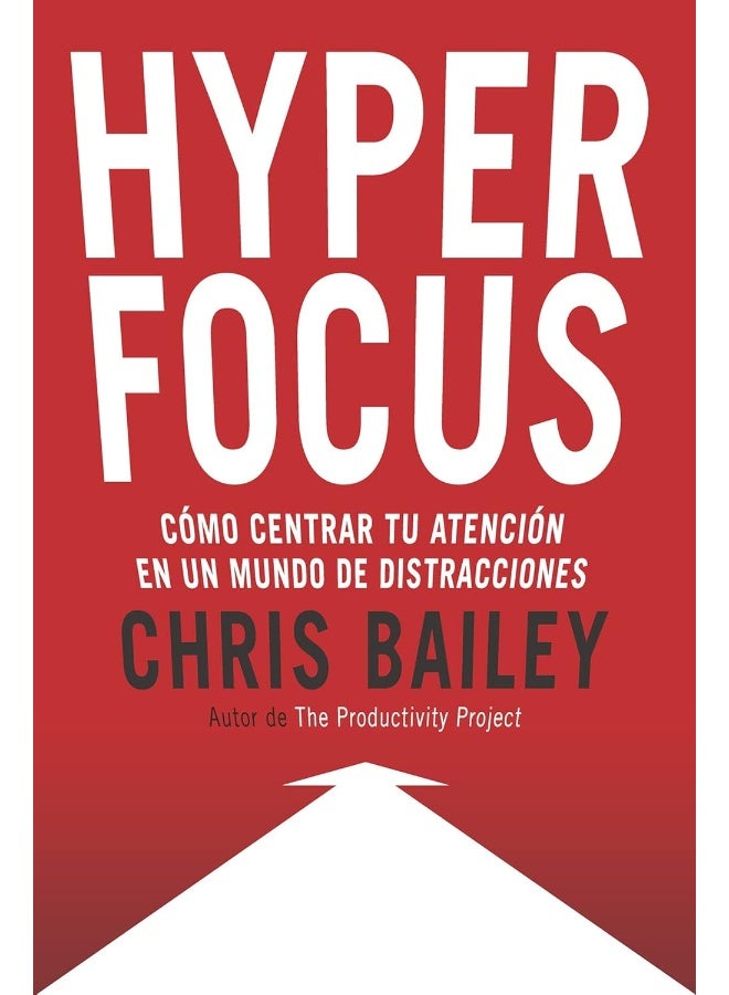 Hyperfocus (Hyperfocus. How to Be More Productive in a World of Distraction Spanish Edition): Como Centrar Tu Atención En Un Mundo de Distracciones  - Image 1