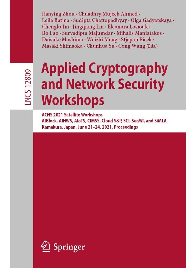 Applied Cryptography and Network Security Workshops: ACNS 2021 Satellite Workshops, AIBlock, AIHWS, AIoTS, CIMSS, Cloud S&P, SCI, SecMT, and SiMLA, Kamakura, Japan, June 21-24, 2021, Proceedings 