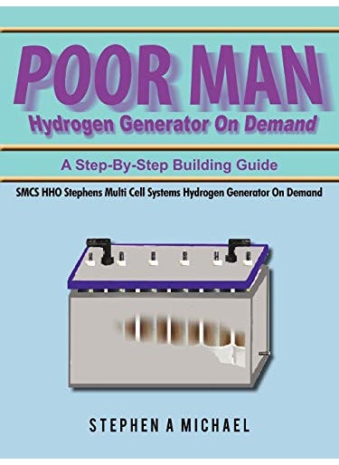 Poor Man Hydrogen Generator On Demand Smcs Hho Stephens Multi Cell Systems Hydrogen Generator On De 