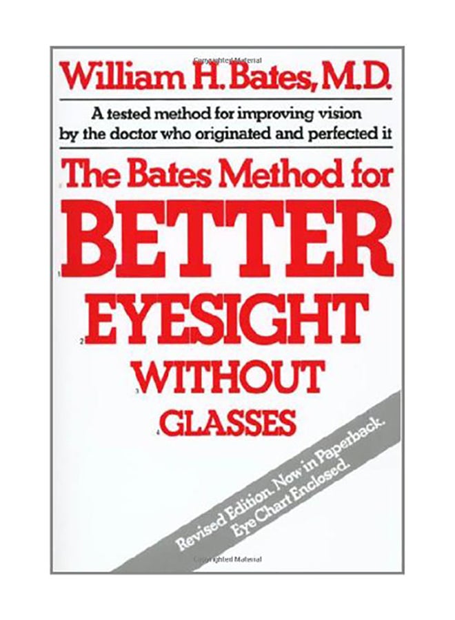 The Bates Method for Better Eyesight Without Glasses