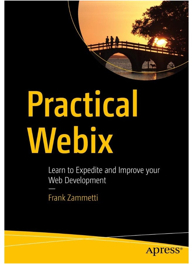 Practical Webix: Learn to Expedite and Improve your Web Development 