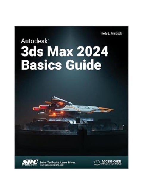 SDC Publications Autodesk 3ds Max 2024 Basics Guide
