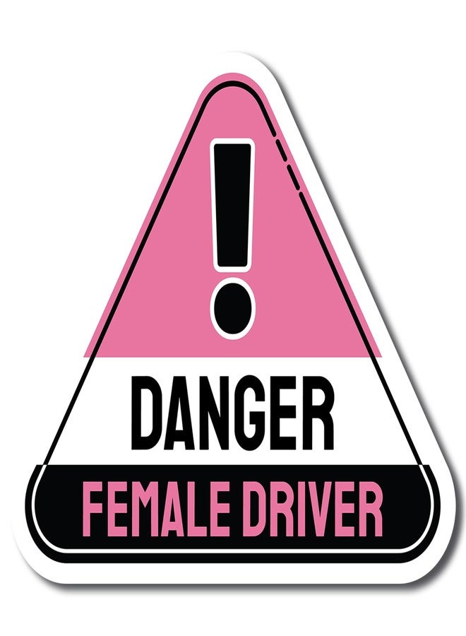 Magnet Me Up Danger Female Driver Magnet Decal, Pink and Black, Perfect for Car, Truck, SUV Or Any Magnetic Surface and Vehicle, Funny Humorous Warning Gag Gift for Women, Caution, Road Safety - Image 1