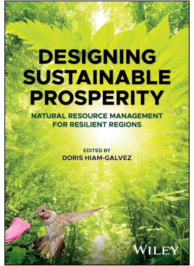 Designing Sustainable Prosperity: Natural Resource Management for Resilient Regions 