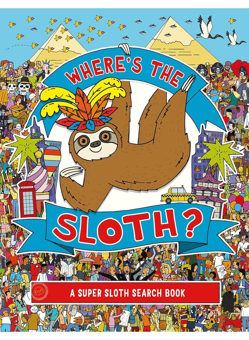 Where's the Sloth?: A Super Sloth Search and Find Book