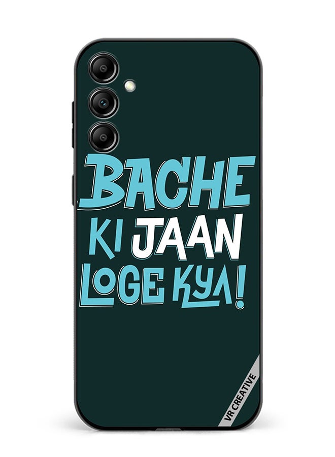 VR CREATIVE Protective Case Cover For Samsung Galaxy A35 Bacche Ki Jaan Loge Kya Design Multicolour - Image 1
