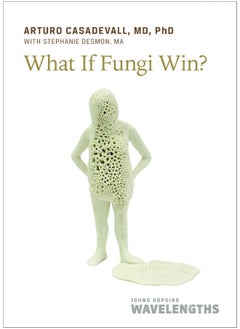 What If Fungi Win? 