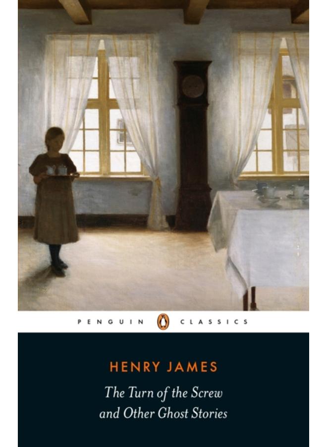 The Turn of the Screw and Other Ghost Stories 