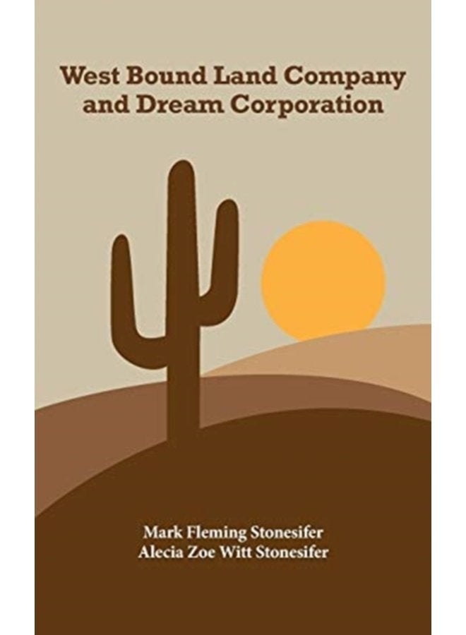 West Bound Land Company and Dream Corporation - Paperback
