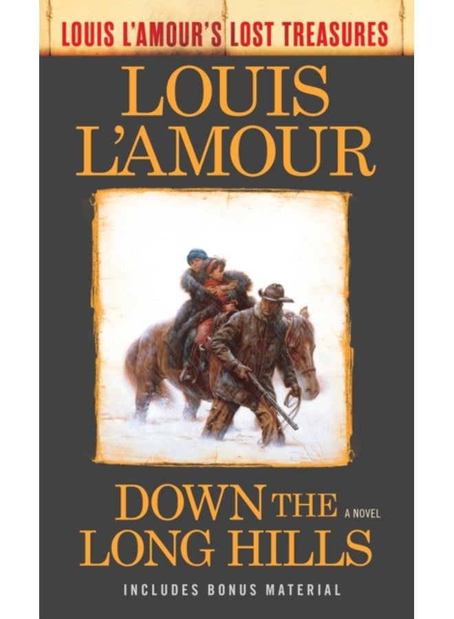Down the Long Hills Louis L Amour s Lost Treasures A Novel - Paperback