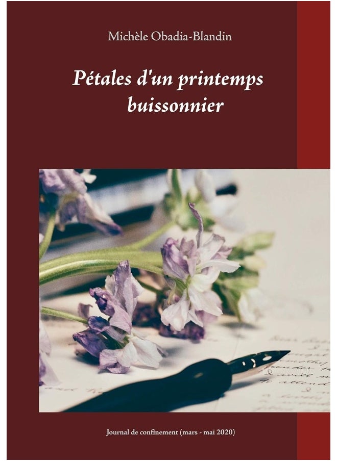 Pétales d'un printemps buissonnier: Journal de confinement (mars - mai 2020) 