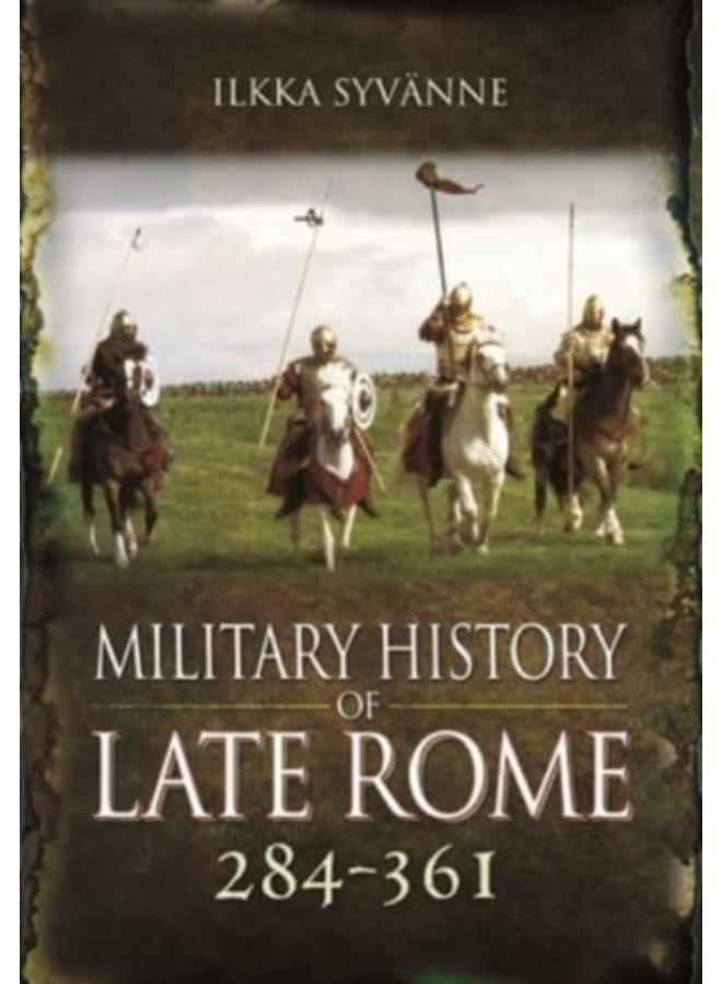 Military History of Late Rome 284 361 