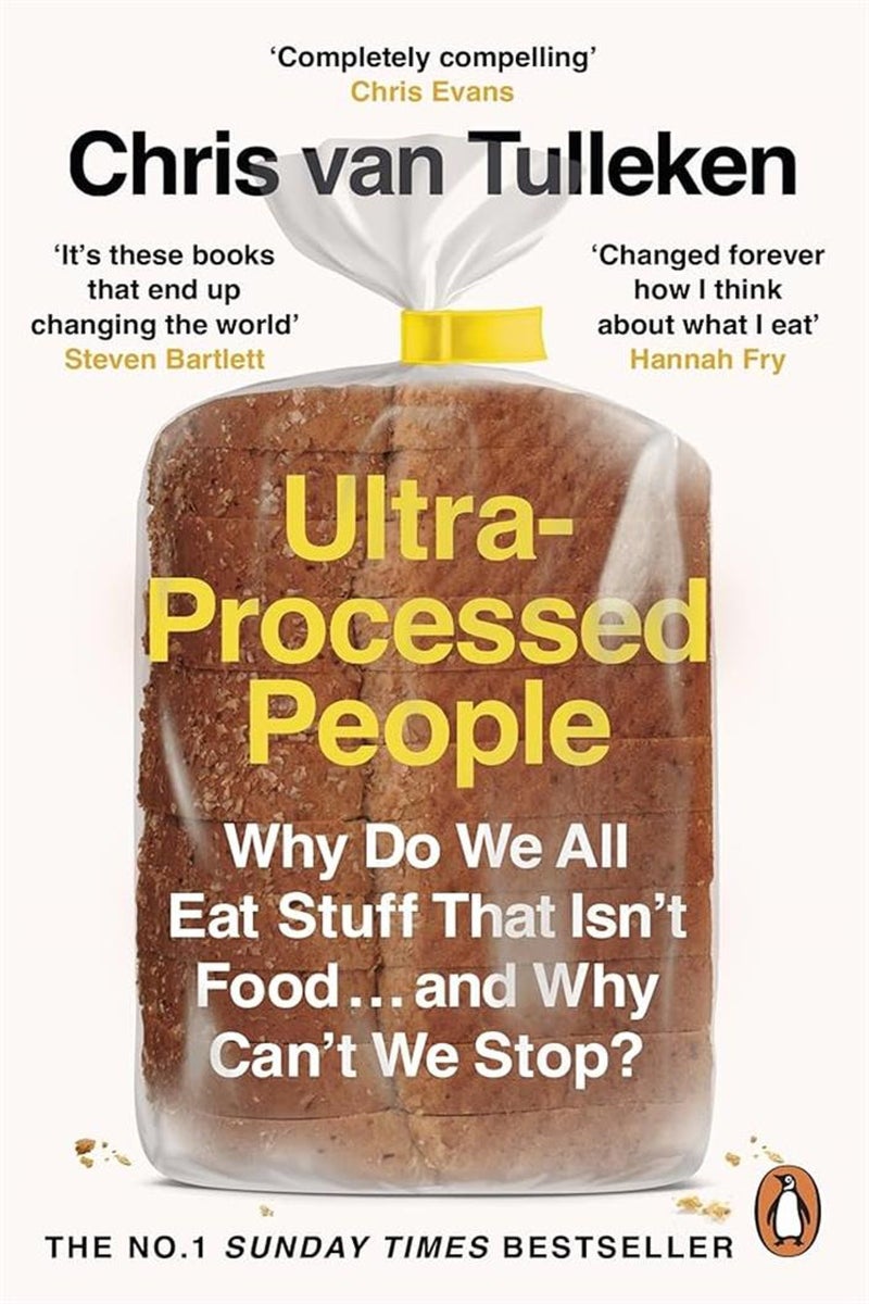 Ultra-Processed People: Why Do We All Eat Stuff That Isn’t F