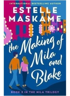 The Making of Mila and Blake (The MILA Trilogy 3) 