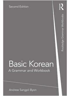 Routledge Basic Korean: A Grammar and Workbook 