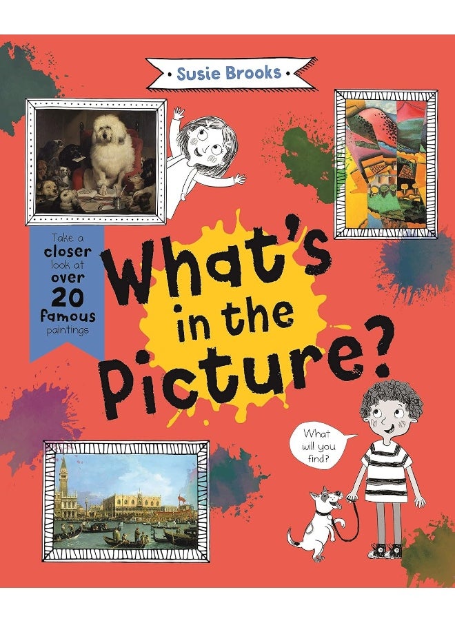 What's in the Picture?: Take a Closer Look at Over 20 Famous Paintings 