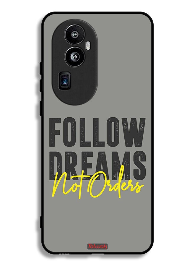 Tolwak Oppo Reno10 Pro (China) Protective Case Cover Follow Dreams Not Orders - Image 1