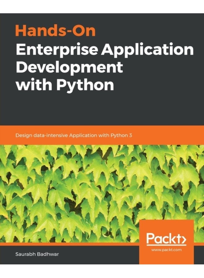 Hands On Enterprise Application Development with Python Design data intensive Application with Python 3 - Paperback