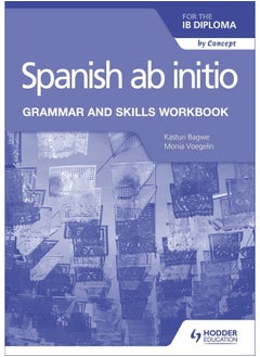 Spanish ab initio for the IB Diploma Grammar and Skills Workbook