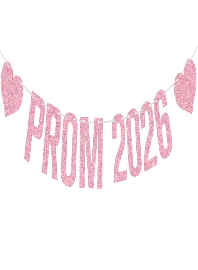 PYBHILK Pink Glitter Prom 2026 Banner, Prom Night/Class of 2026/Congratulations, Funny 2026 Graduation Party Decorations Supplies - Image 1