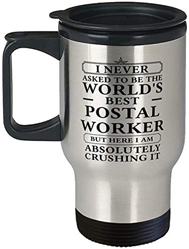 Postal Worker Funny Tumbler Postal Worker Travel Mug Mailman Coffee Mug Gifts Ideas for Birthday or Christmas. I Never Asked To Be The World's Best Postal Worker But Here I Am Absolutely Crushing it