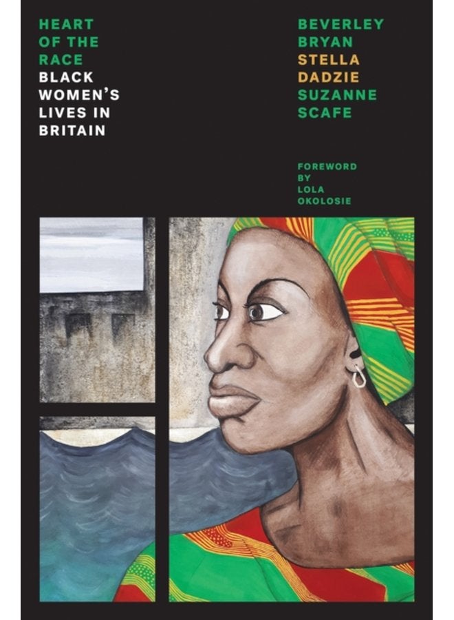 Heart Of The Race Black Women s Lives in Britain - Paperback
