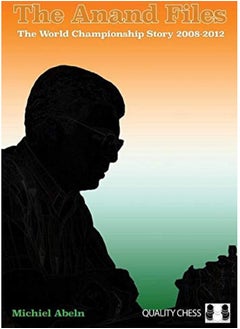 The Anand Files: The World Championship Story 2008-2012 Paperback 