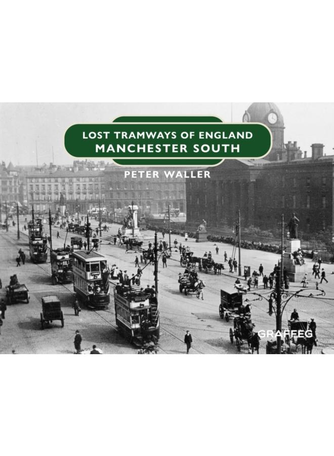 Lost Tramways of England: Manchester South : 20 