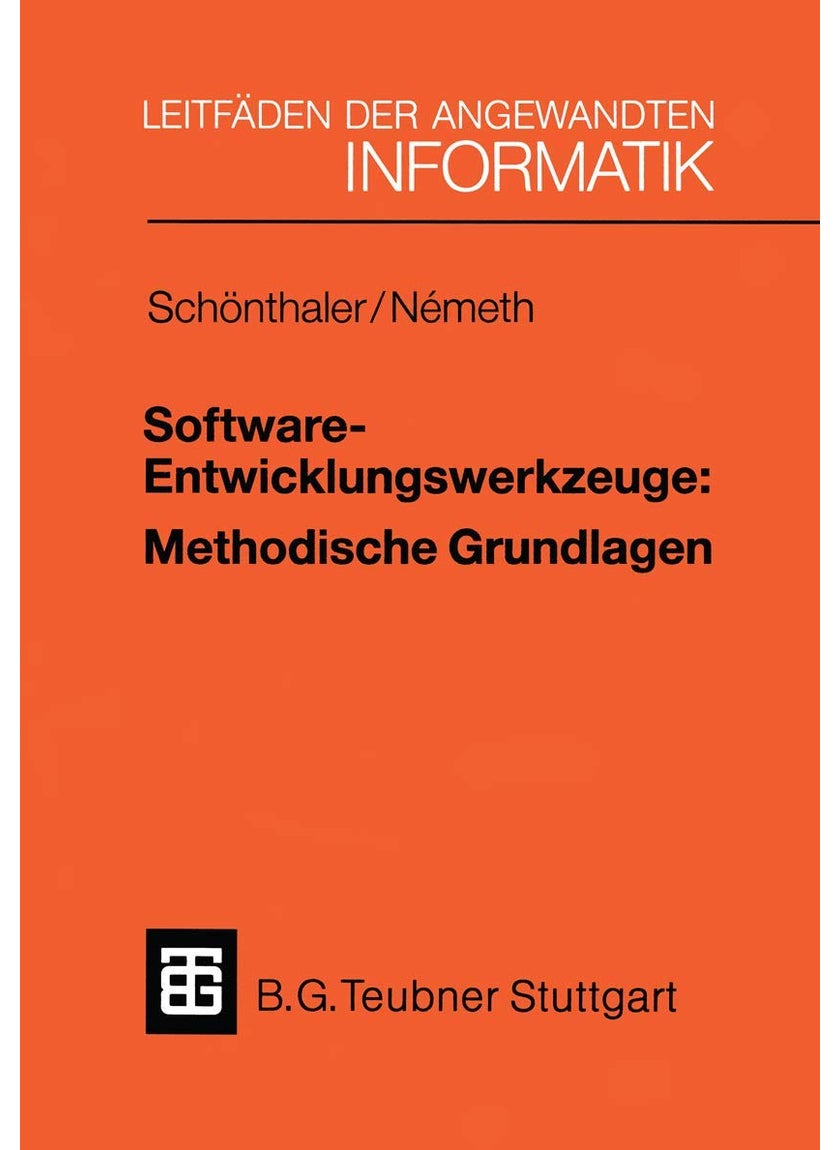 Software-Entwicklungswerkzeuge: Methodische Grundlagen 