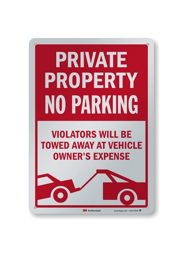 SmartSign 14 X 10 Inch “Private Property No Parking Vehicles Towed At Owner'S Expense” Metal Sign 40 Mil Aluminum Engineer Grade Reflective Material Red And White Made In Usa - Image 1