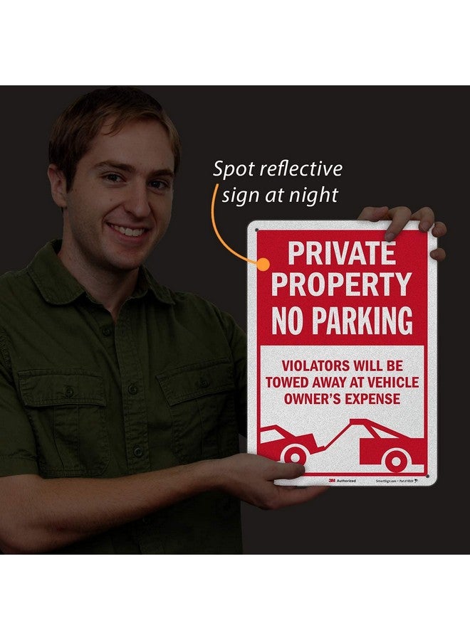 SmartSign 14 X 10 Inch “Private Property No Parking Vehicles Towed At Owner'S Expense” Metal Sign 40 Mil Aluminum Engineer Grade Reflective Material Red And White Made In Usa - Image 4