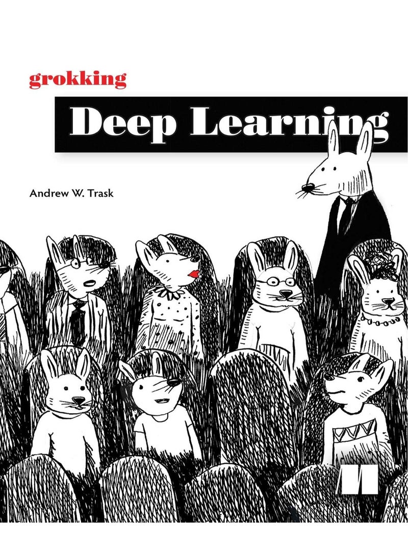 Grokking Deep Learning by Andrew Trask