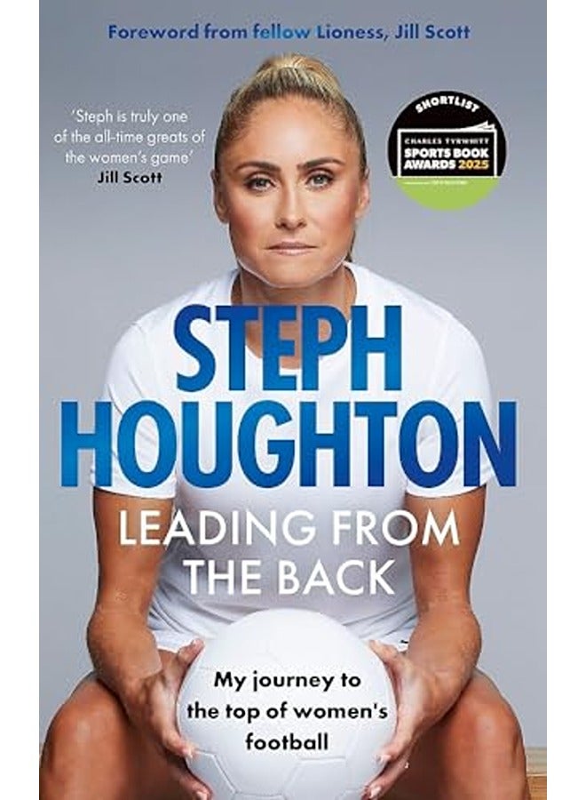Leading From The Back: The autobiography of former Lionesses captain and Women's Euro 2025 commentat