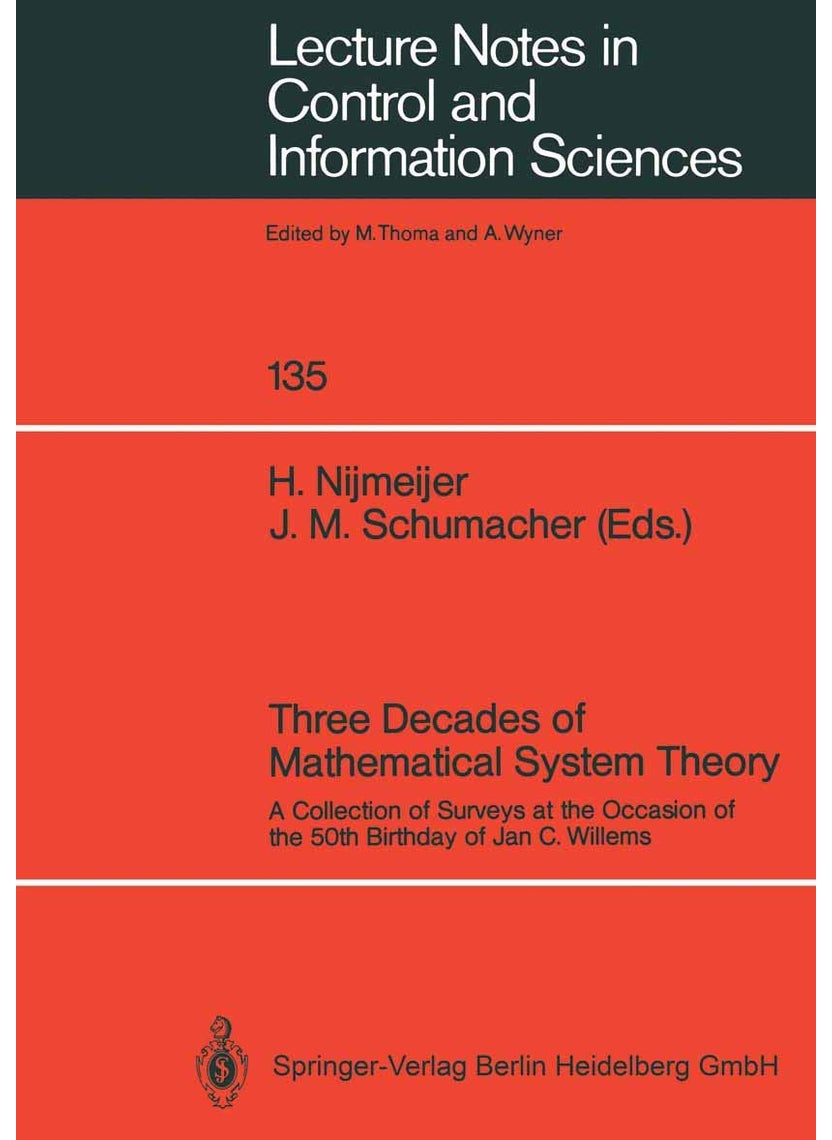 Three Decades of Mathematical System Theory: A Collection of Surveys at the Occasion of the 50th Birthday of Jan C. Willems 