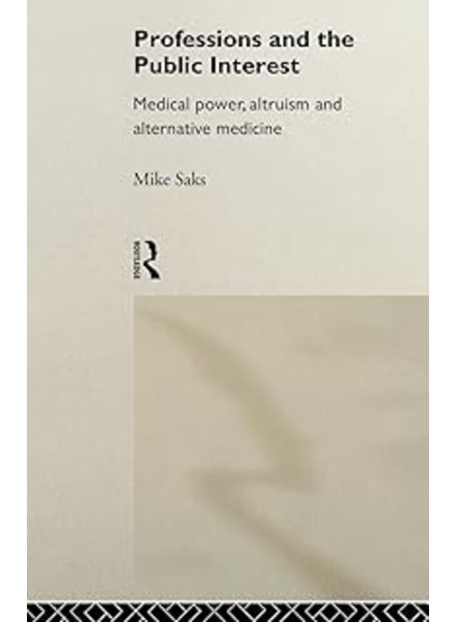 المهن والمصلحة العامة: القوة الطبية، الإيثار والطب البديل