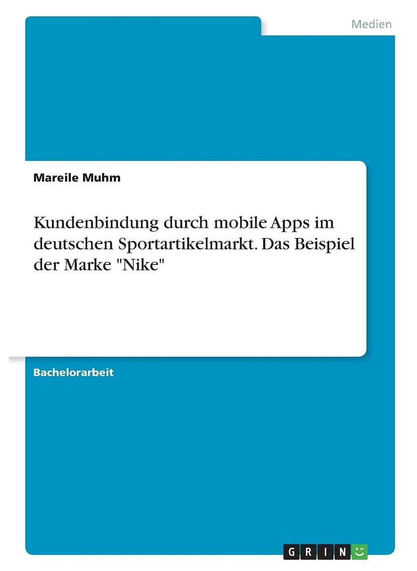Kundenbindung durch mobile Apps im deutschen Sportartikelmarkt. Das Beispiel der Marke "Nike" 