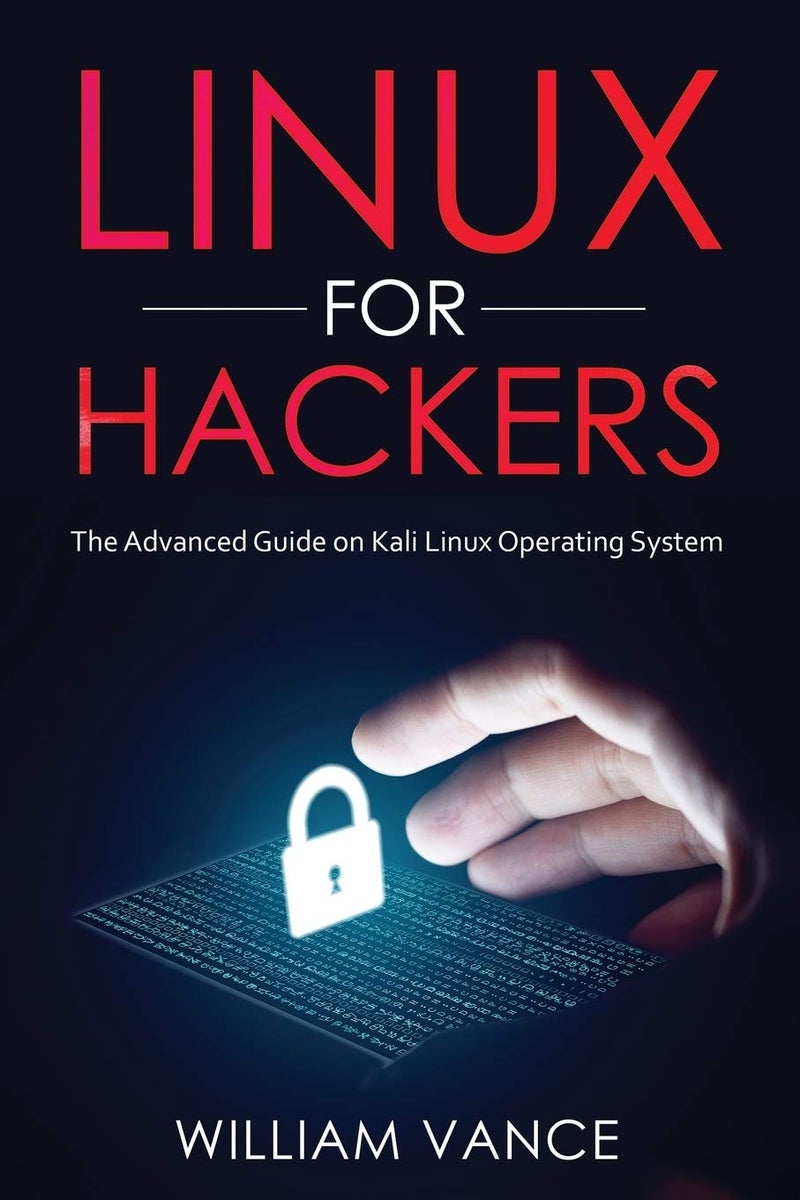 Linux for Hackers: The Advanced Guide on Kali Linux Operating System - Image 1