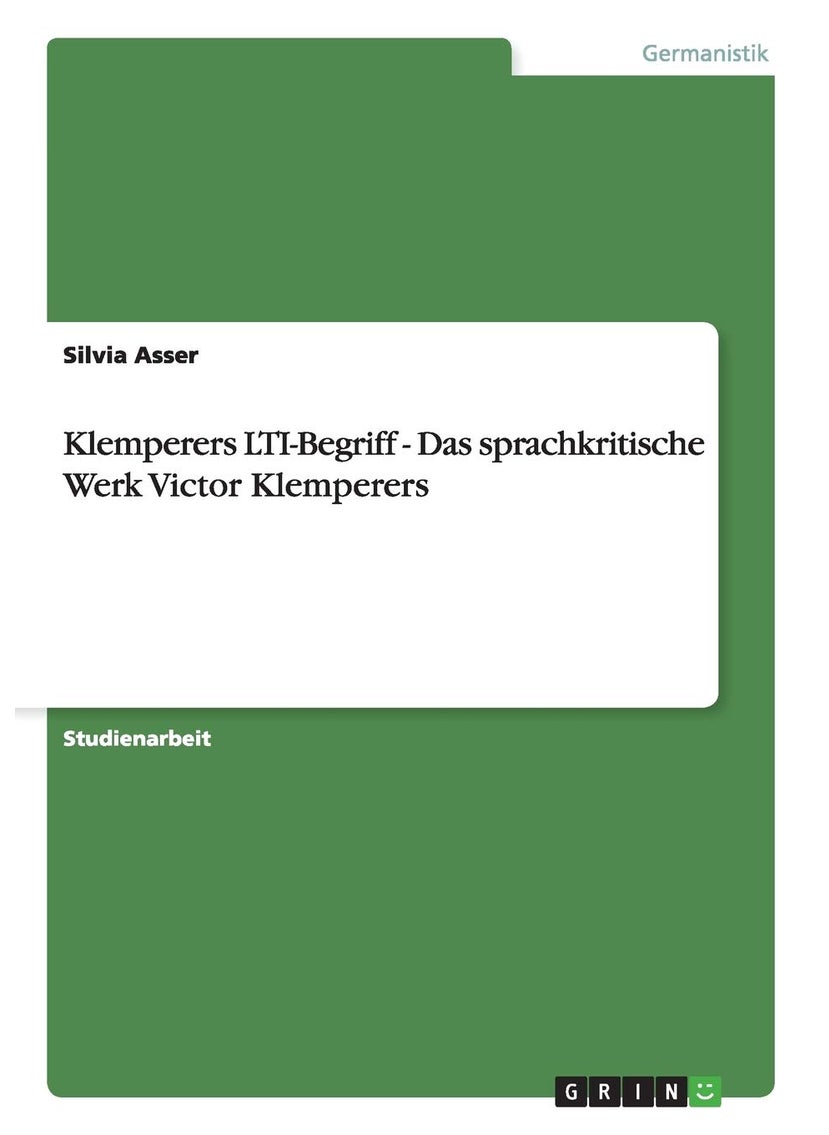 Klemperers LTI-Begriff - Das sprachkritische Werk Victor Klemperers 