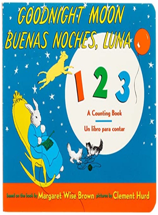Goodnight Moon 123/Buenas Noches Luna 123 Board Book Bilingual Spanishenglish by Brown, Margaret Wise - Hurd, Clement Paperback