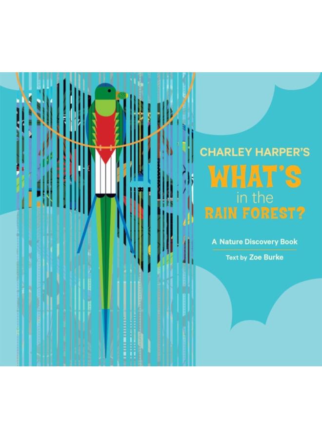Charley Harper's What's in the Rain Forest?