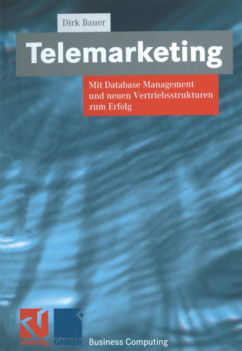 Telemarketing: Mit Database Management und neuen Vertriebsstrukturen zum Erfolg 