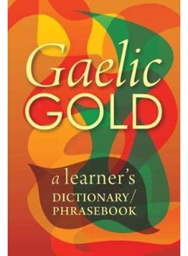 Gaelic Gold A Learner s Dictionary Phrasebook 1 - Paperback