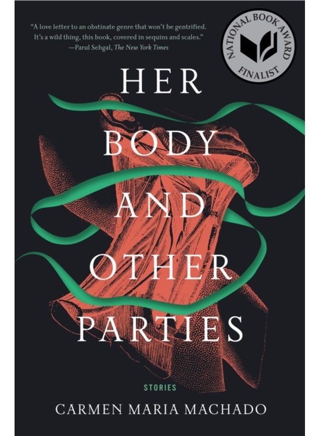 Her Body and Other Parties: Stories 