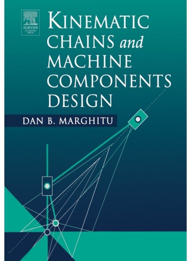 Kinematic Chains and Machine Components Design - Hardback
